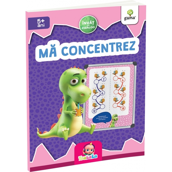 Carte educativa Tralala, Invat cu Zigaloo, Ma concentrez