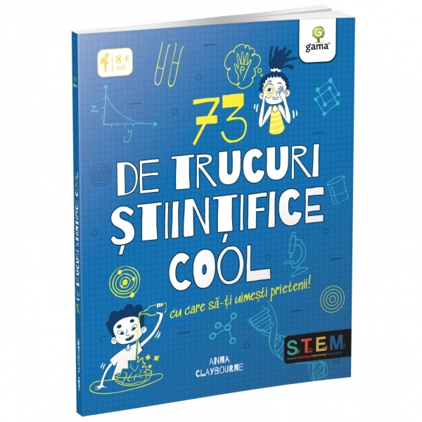 Carte educativă pentru copii, 73 de trucuri științifice cool, Editura Gama